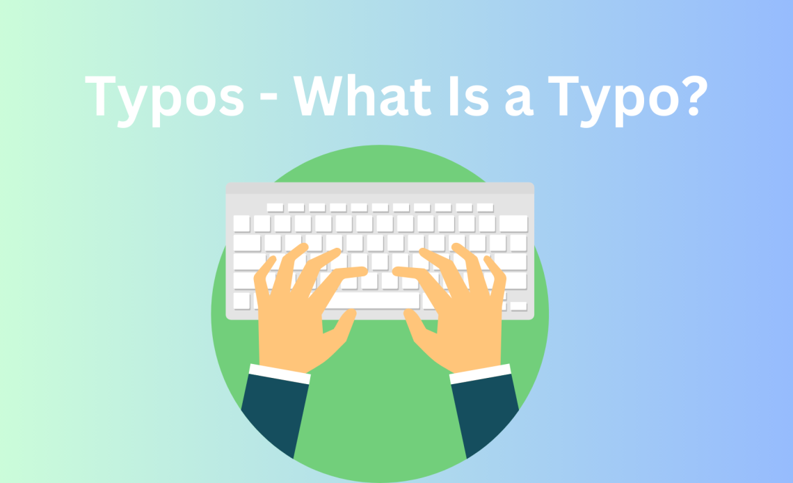 Typos - What Is a Typo?