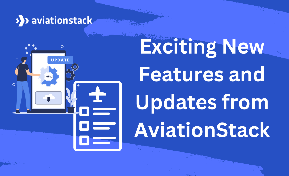 Exciting New Features and Updates from AviationStack