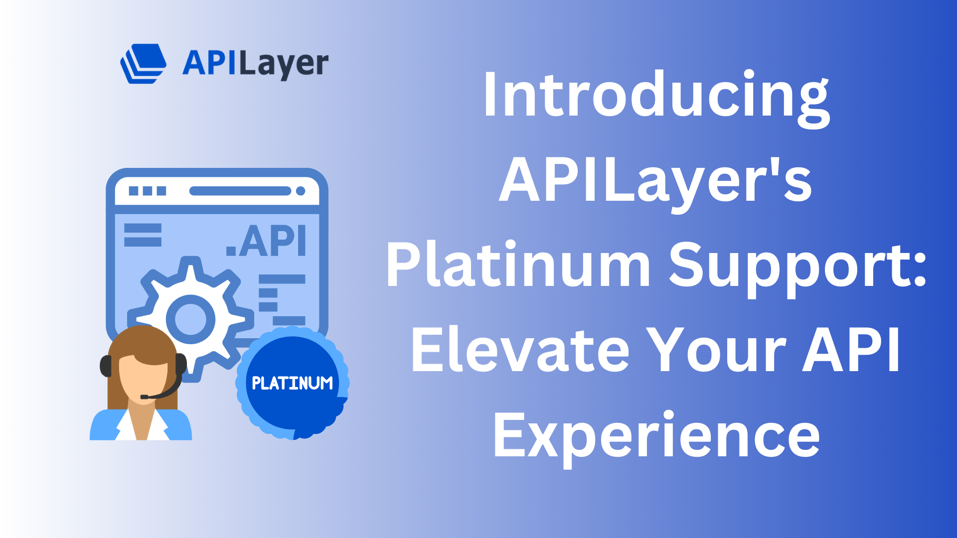 Introducing APILayer's Platinum Support Elevate Your API Experience