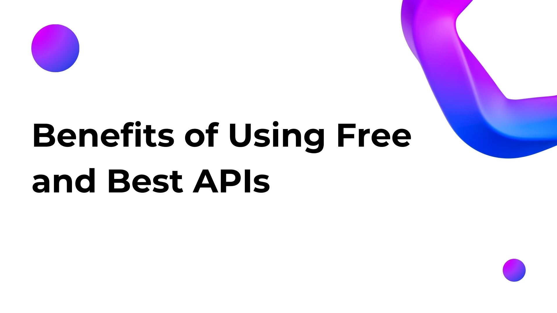 benefits of using free and best apis