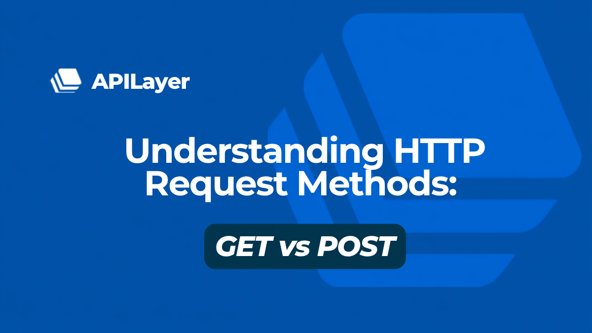 HTTP GET vs POST: Key Differences and Use Cases