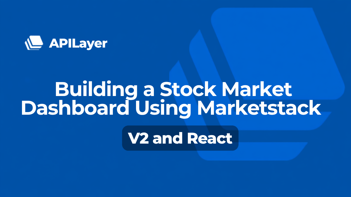 Real-Time Stock Market Dashboard | Marketstack & React Tutorial