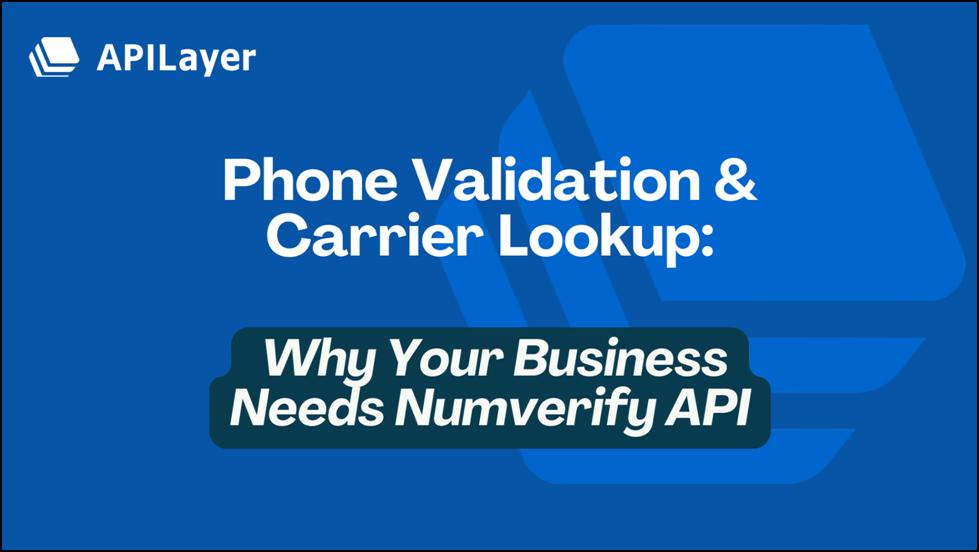 Phone Validation API & Carrier Lookup with Numverify API