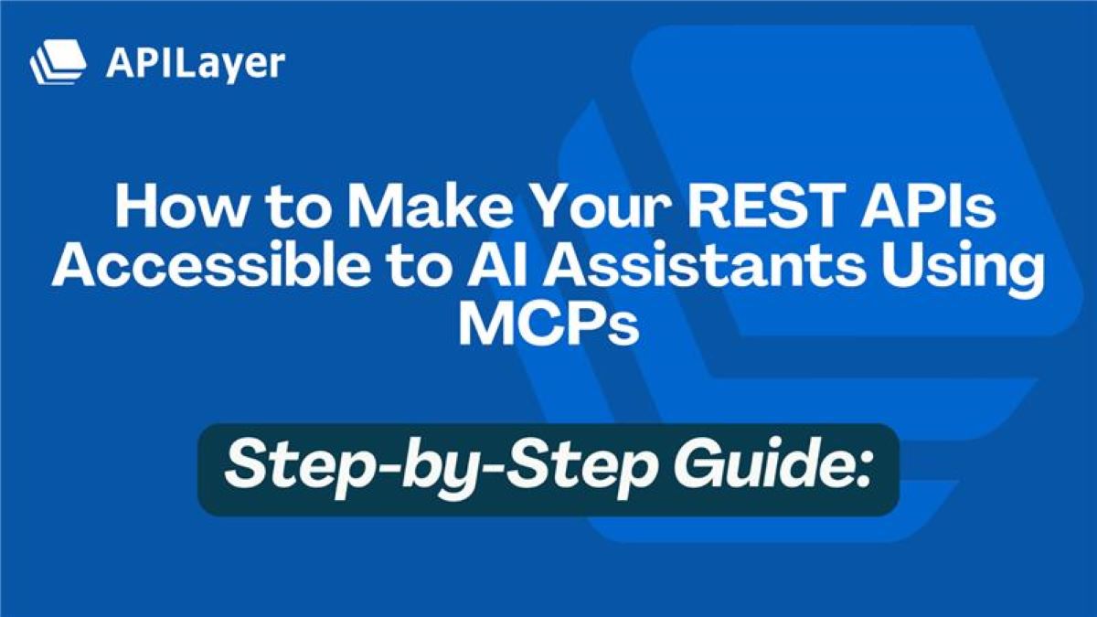 How to Make Your REST APIs Accessible to AI Assistants Using MCPs