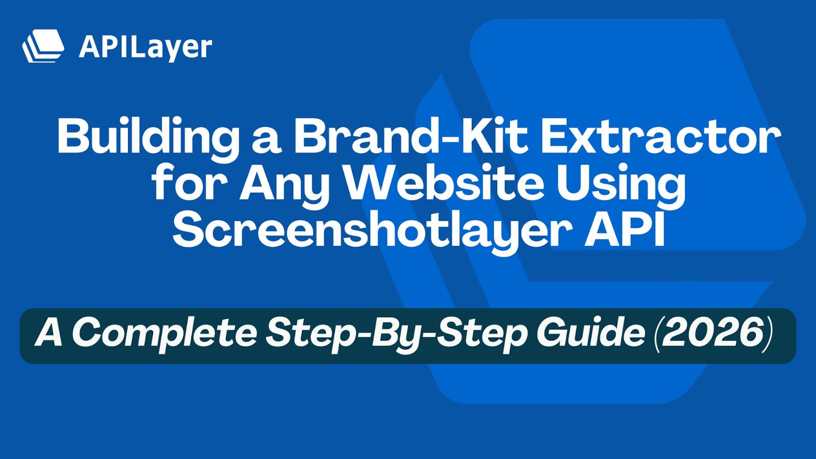 Building a Brand-Kit Extractor for Any Website Using Screenshotlayer API