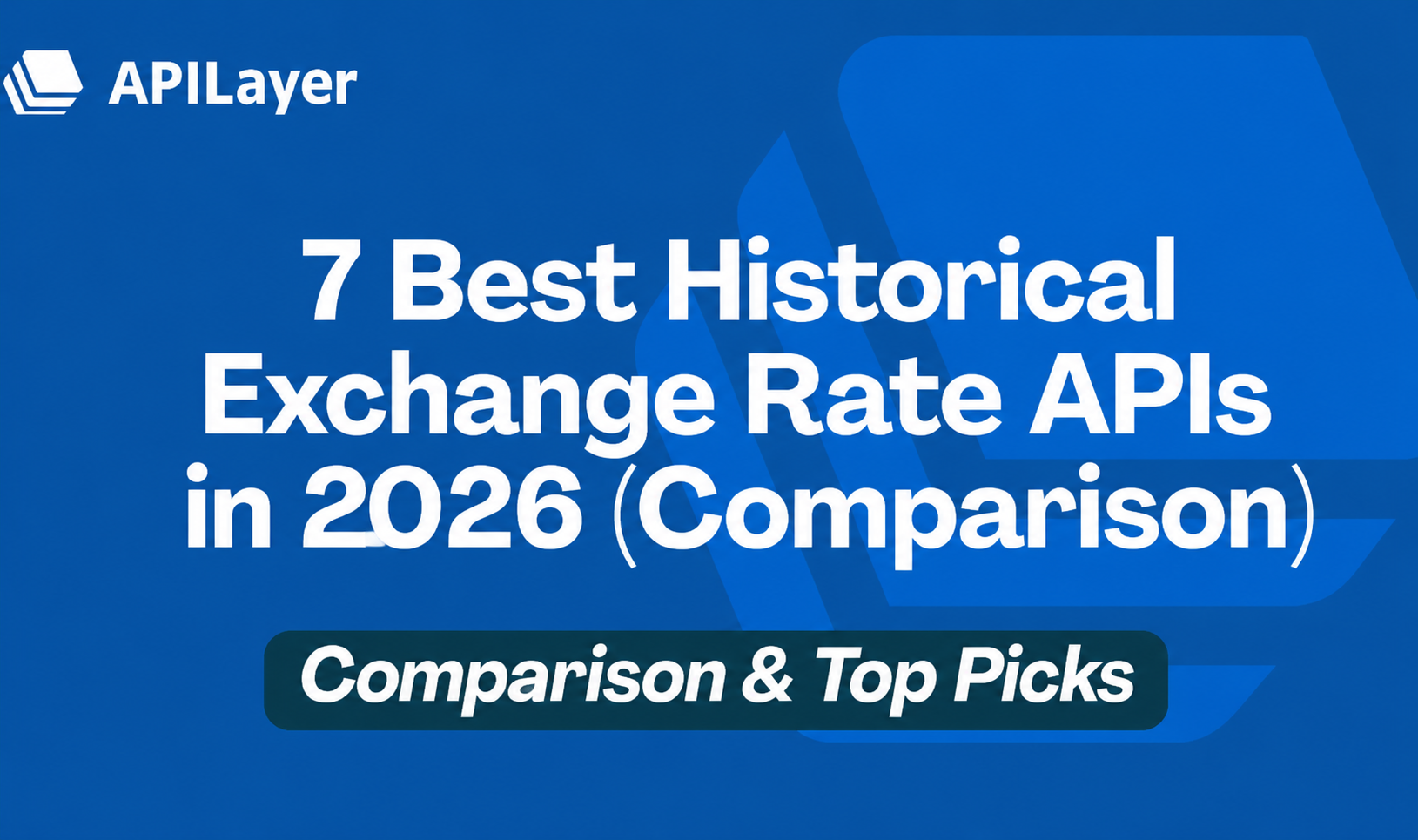 7 Best Historical Exchange Rate APIs in 2026
